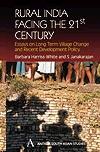 Rural India Facing The 21st Century. Essays On Long Term Village Change And Recent Development Policy.