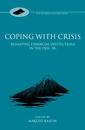 Coping With Crisis - International Financial Institutions In The Interwar Period