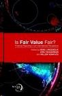 Is Fair Value Fair?: Financial Reporting In An International Perspective