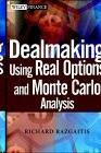 Dealmaking Using Monte Carlo And Real Options Analysis