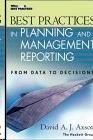 Best Practices In Planning And Management Reporting: From Data To Decisions.