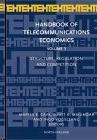 Handbook Of Telecommunications Economics: Structure, Regulation And Competition Vol.1