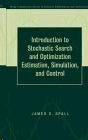 Introduction To Stochastic Search And Optimization: Estimation, Simulation, And Control.