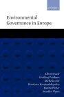 Environmental Governance In Europe: An Ever Closer Ecological Union?
