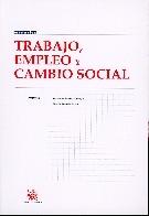 Trabajo, Empleo y Cambio Social.