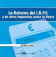 La Reforma del Irpf y de Otros Impuestos sobre la Renta.