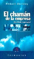 El Chaman de la Empresa. una Fabula Empresarial.