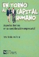 En Torno al Capital Humano. Aspectos Básicos de su Consideración Empresarial.