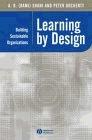 Learning By Design: a Guide For The Creation Of a Sustainable And Competitve Organization