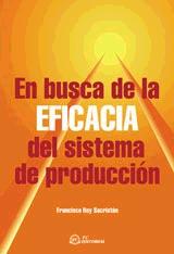 En Busca de la Eficacia del Sistema de Produccion.