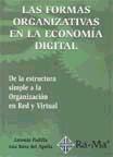 Las formas organizativas en la economia digital. "De la estructura simple a la organizacion en red y virtual.". De la estructura simple a la organizacion en red y virtual.