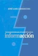 Informaccion / Comunicaccion de la Sociedad de la Informacion a la Sociedad de la Comunicacion.