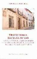 Trayectoria hacia el Ocaso. Familia y Comercio en Lorca en la Transicion del Antiguo Regimen a la Edad "Contemporanea. Don Antonio Vidal (1977-1826)"