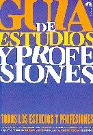 Guia de Estudios y Profesiones. Guia de Estudios y Profesiones.