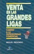 Venta en las Grandes Ligas. Camino a la Superioridad Comercial.