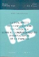 La Influencia de la Innovacion Tecnologica sobre el Comportamiento Internacional de la Empresa.