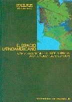 El Espacio Latinoamericano. Cambio Economico y Gestion Urbana en la Era de la Globalizacion.