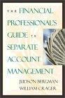 The Financial Professional'S Guide To Separate Account Management