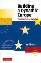 Building a Dynamic Europe. a Key Policy Debates.