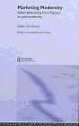 Marketing Moderninty: Italian Advertising From Fascism To Postmodernity