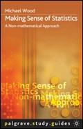 Making Sense Of Statistics. a Non-Mathematical Approach