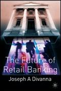 The Future Of Retail Banking. Delivering Value To Global Customers.