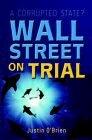 Wall Street On Trial - a Corrupted State?