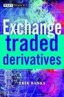 Exchange Traded Derivatives.