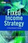 Fixed Income Strategy: a Practitioner'S Guide.