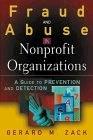 Fraud And Abuse In Nonprofit Organizations: a Guide To Prevention And Detection.