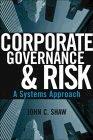 Corporate Governance And Risk: a Systems Approach.