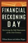 Days Of Financial Reckoning: Surviving America'S Soft Depression.