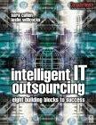 Intelligent It Outsourcing: 8 Building Blocks To Success.