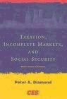 Taxation, Incomplete Markets And Social Security.