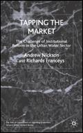 Taping the Market. The Challenge of Institutional Reform in the Urban Water Sector.