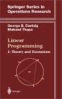 Linear Programming. 2: Theory and Extensions.