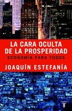 La Cara Oculta de la Prosperidad. Economia para Todos.