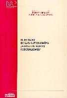 El Estado de las Autonomias. ¿ hacia un Nuevo Federalismo ?.