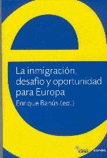 La Inmigracion, Desafio y Oportunidad para Europa.