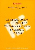 La Financiacion de la Pequeña y Mediana Empresa en España 1975-2000