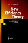 New Efficiency Theory. With Applications Of Data Envelopment Analysis.