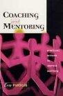 Coaching And Mentoring: Practical Methods To Improve Learning.