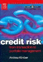 Credit Risk: From Transaction To Portfolio Management