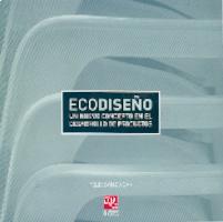 Ecodiseño. un Nuevo Concepto en el Desarrollo de Productos.