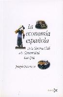 La economia española. De al guerra civil a la Comunidad Europea.