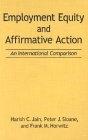 Employment Equity And Affirmative Action: An International Comparison.