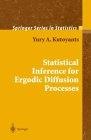 Statistical Inference For Ergodic Diffusion Processes.