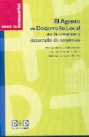 El Agente de Desarrollo Local en la Creacion de Empresas. Cd-Rom