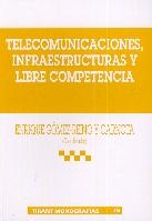 Telecomunicaciones, Infraestructuras y Libre Competencia.