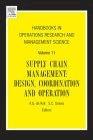 Supply Chain Management: Design, Coordination and Operation